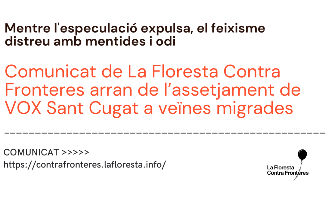 Comunicat | Mentre l’especulació expulsa, el feixisme distreu amb mentides i odi. 